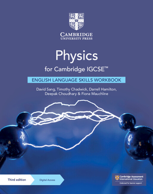 Physics for Cambridge IGCSE (TM) English Language Skills Workbook with Digital Access (2 Years) - Sang, David, and Chadwick, Timothy, and Hamilton, Darrell