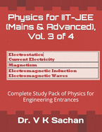 Physics for IIT-JEE (Mains & Advanced), Vol. 3 of 4: Complete Study Pack of Physics for Engineering Entrances