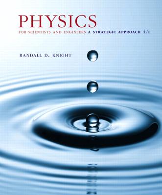 Physics for Scientists and Engineers: A Strategic Approach with Modern Physics (Chs 1-42) Plus Mastering Physics with Pearson eText -- Access Card Package - Knight, Randall