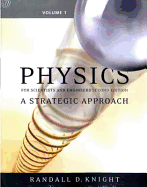 Physics for Scientists and Engineers, Volume 1: A Strategic Approach