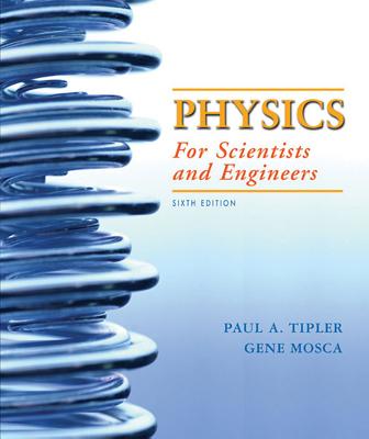 Physics for Scientists and Engineers, Volume 3: (Chapters 34-41) - Tipler, Paul A, and Mosca, Gene