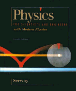 Physics for Scientists & Engineers, with Modern Physics - Serway, Raymond A