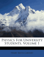 Physics for University Students, Volume 1