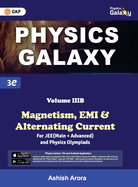 Physics Galaxy: Vol.3B - Magnetism, EMI & Alternating Current 3rd edition by Ashish Arora