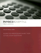 Physics I Exam File: Mechanics - Western, Arthur B (Editor)