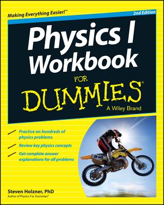 Physics I Workbook For Dummies, 2nd Edition - Holzner, Steven