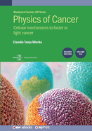 Physics of Cancer: Cellular Mechanisms to Foster or Fight Cancer Vol. 6