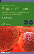 Physics of Cancer, Volume 5 (Second Edition): Magnetics- and laser-based biophysical techniques to combat cancer