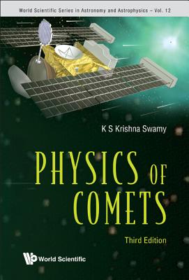Physics of Comets (3rd Edition) - Swamy, K S Krishna