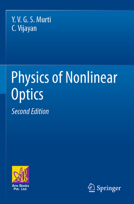 Physics of Nonlinear Optics - Murti, Y. V. G. S., and Vijayan, C.