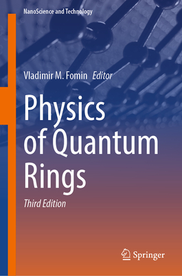 Physics of Quantum Rings - Fomin, Vladimir M. (Editor)
