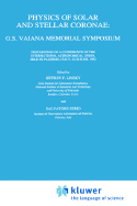 Physics of Solar and Stellar Coronae: G.S. Vaiana Memorial Symposium