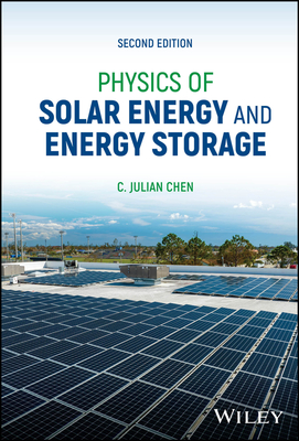 Physics of Solar Energy and Energy Storage - Chen, C Julian