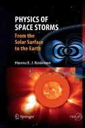 Physics of Space Storms: From the Solar Surface to the Earth