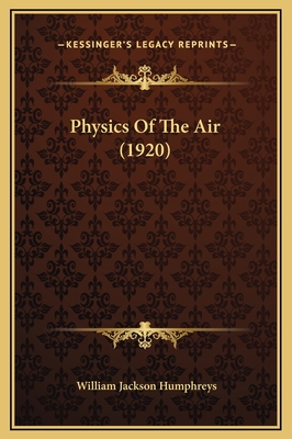 Physics of the Air (1920) - Humphreys, William Jackson