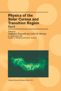 Physics of the Solar Corona and Transition Region: Part II Proceedings of the Monterey Workshop, held in Monterey, California, August 1999