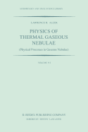 Physics of Thermal Gaseous Nebulae: Physical Processes in Gaseous Nebulae