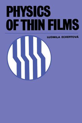 Physics of Thin Films - Eckertov, Ludmila