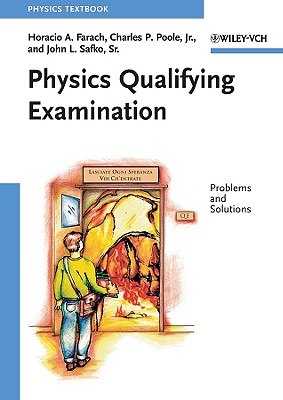 Physics Qualifying Examination: Problems and Solutions - Farach, Horacio A, and Poole, Charles P, and Safko Sr, John L