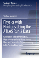 Physics with Photons Using the Atlas Run 2 Data: Calibration and Identi cation, Measurement of the Higgs Boson Mass and Search for Supersymmetry in Di-Photon Final State