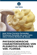 Physikochemische Charakterisierung Von Pleurotus Ostreatus Var. Florida