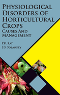 Physiological Disorders Of Horticultural Crops: Causes And Management