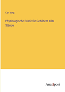 Physiologische Briefe fr Gebildete aller Stnde