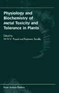 Physiology and Biochemistry of Metal Toxicity and Tolerance in Plants