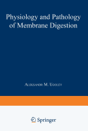 Physiology and Pathology of Membrane Digestion