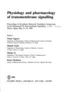 Physiology and Pharmacology of Transmembrane Signalling: Proceedings of the Uehara Memorial Foundation Symposium on the Mechanism of Transmembrane Signalling, Tokyo, Japan May 12-14, 1988 - Segawa, Tomio