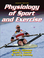 Physiology of Sport and Exercise W/Web Study Guide-4th Edition