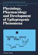 Physiology, Pharmacology & Development of Epileptogenic Phenomena