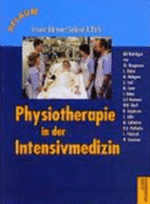 Physiotherapie in Der Intensivmedizin - Grtner, Ursula; Roth, Gabriel R.