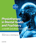 Physiotherapy in Mental Health and Psychiatry: A Scientific and Clinical Based Approach