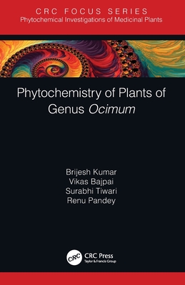 Phytochemistry of Plants of Genus Ocimum - Kumar, Brijesh, and Bajpai, Vikas, and Tiwari, Surabhi