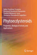 Phytoecdysteroids: Properties, Biological Activity and Applications