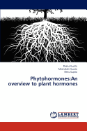 Phytohormones: An Overview to Plant Hormones