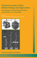 Phytohormones in Plant Biotechnology and Agriculture: Proceedings of the NATO-Russia Workshop Held in Moscow, 12-16 May 2002