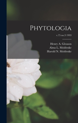 Phytologia; v.75 no.3 1993 - Gleason, Henry a (Henry Allan) 1882 (Creator), and Moldenke, Alma L (Alma Lance) 1908- (Creator), and Moldenke, Harold N...