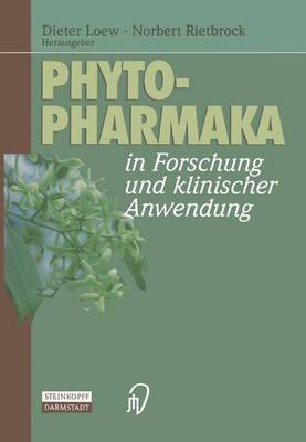 Phytopharmaka in Forschung Und Klinischer Anwendung - Loew, Dieter (Editor), and Rietbrock, Norbert (Editor)