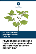 Phytopharmakologische Untersuchungen an den Blttern von Solanum nigrum Linn