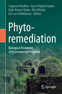 Phytoremediation: Biological Treatment of Environmental Pollution