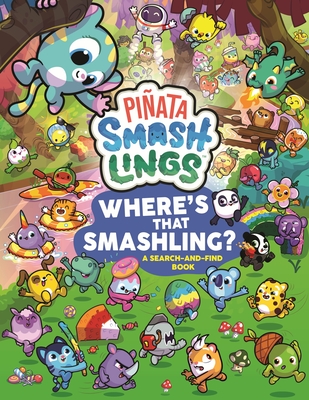 Piata Smashlings Where's that Smashling?: A Search-and-Find Book - Piata Smashlings