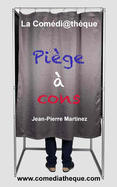 Pi?ge ? Cons