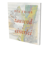 Pia Fries: Tausend: Einerlei