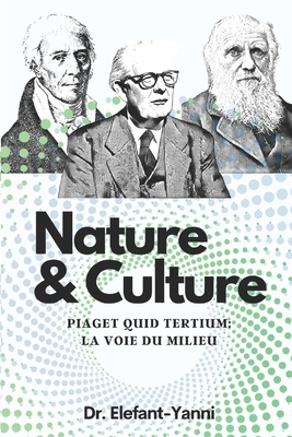 Piaget Quid Tertium: La Voie du Milieu: Nature & Culture - Human Editions (Editor), and Elefant-Yanni, Veronique