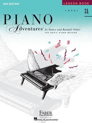 Piano Adventures Lesson Book Level 3A: 2nd Edition - Faber, Nancy, and Faber, Randall