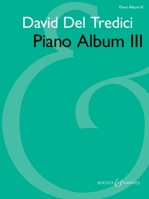 Piano Album III - Tredici, David del (Composer)