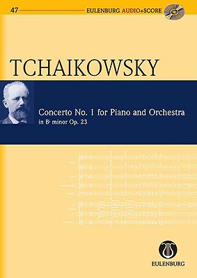 Piano Concerto No. 1 in BB Minor Op. 23 Cw 53: Eulenburg Audio+score Series - Tchaikovsky, Pyotr Il (Composer)