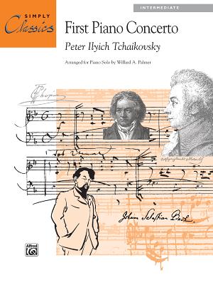 Piano Concerto No. 1: Sheet - Tchaikovsky, Peter Ilyich (Composer), and Palmer, Willard A (Composer)